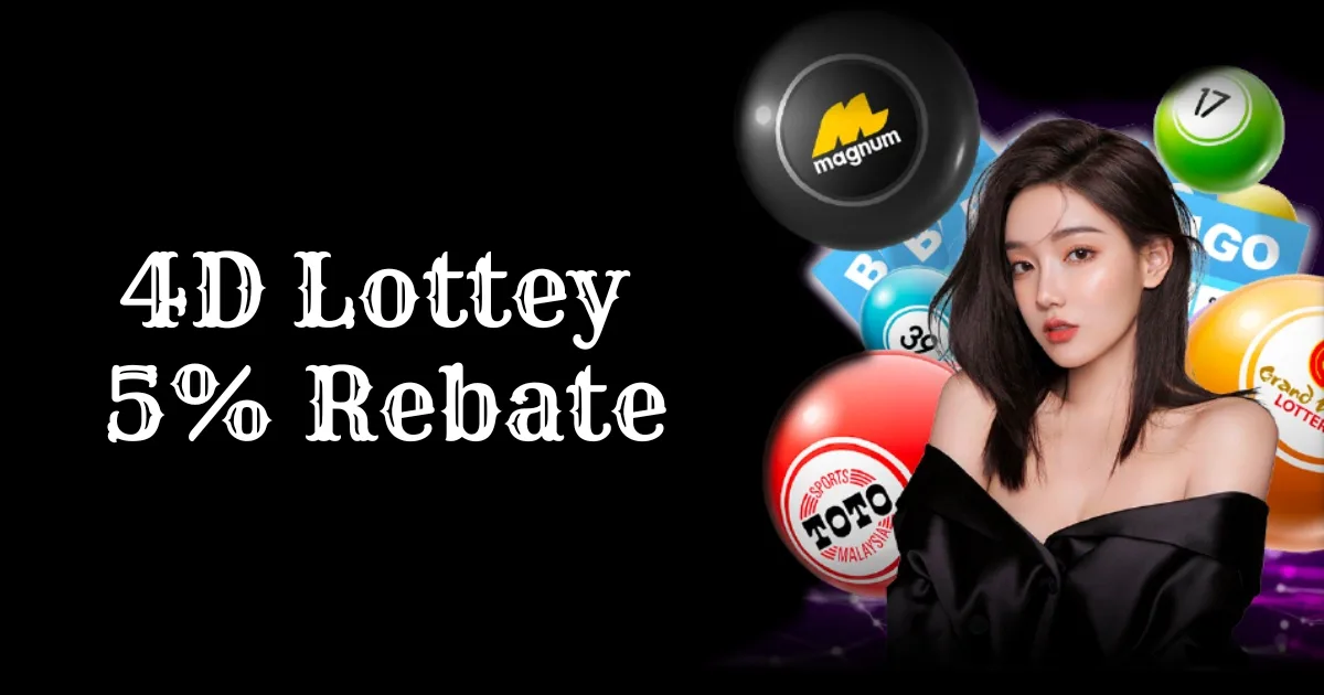 4D Lottery 5% Rebate